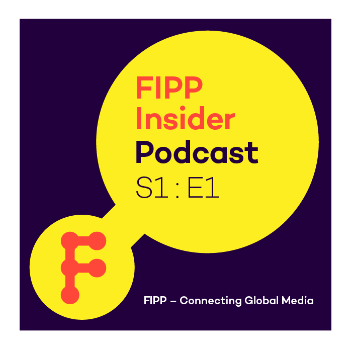 FIPP Insider Podcast Episode 1: Key moments in media over the last decade